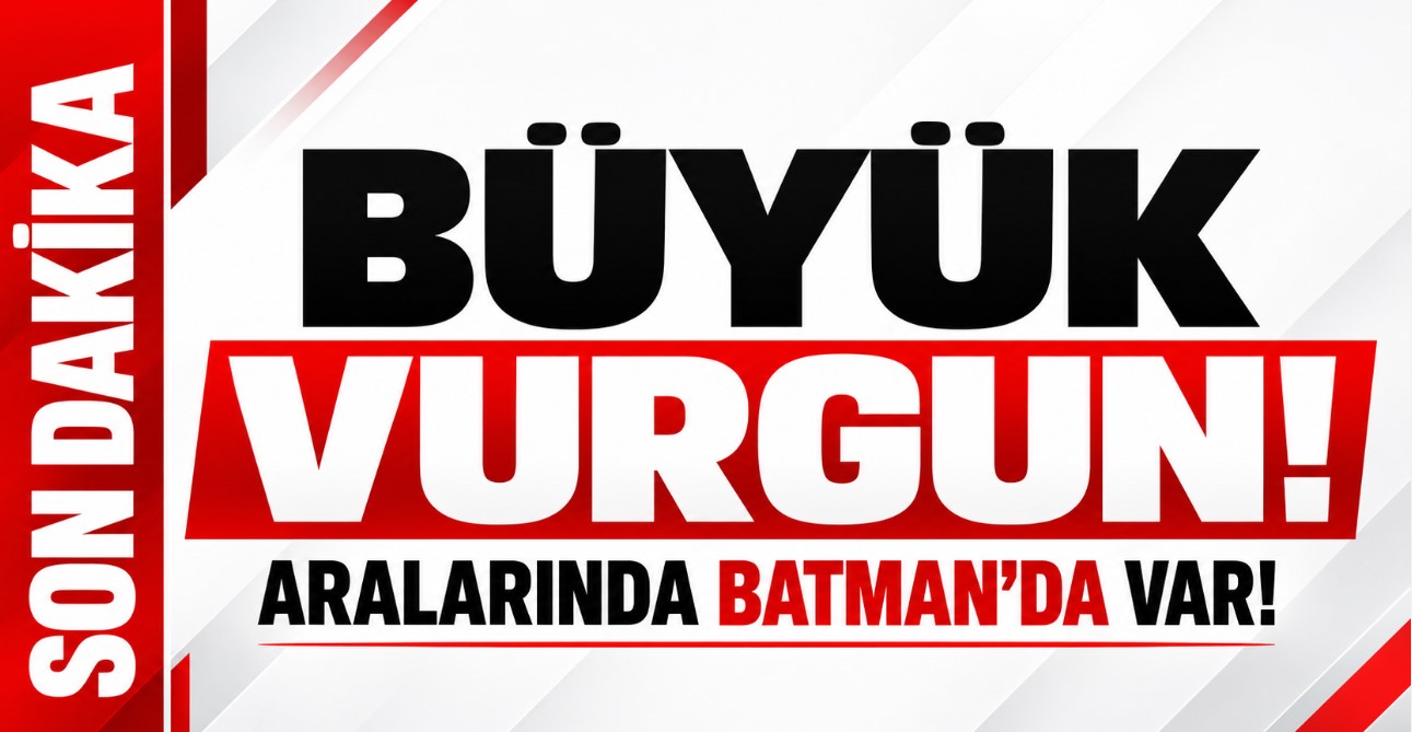 Büyük vurgun! Aralarında Batman’da var