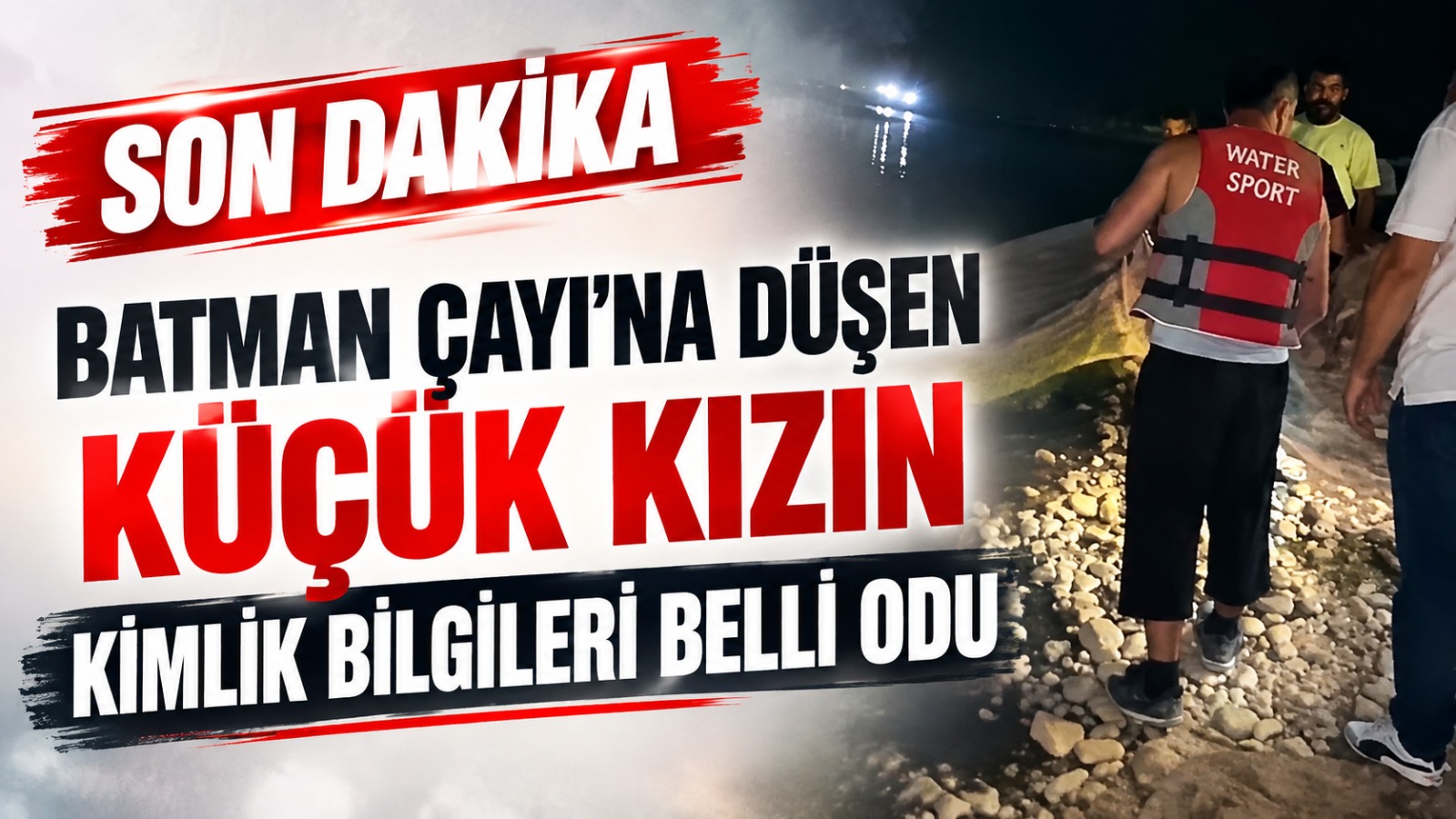 Batman Çayı’na düşen küçük kızın kimlik bilgileri belli odu