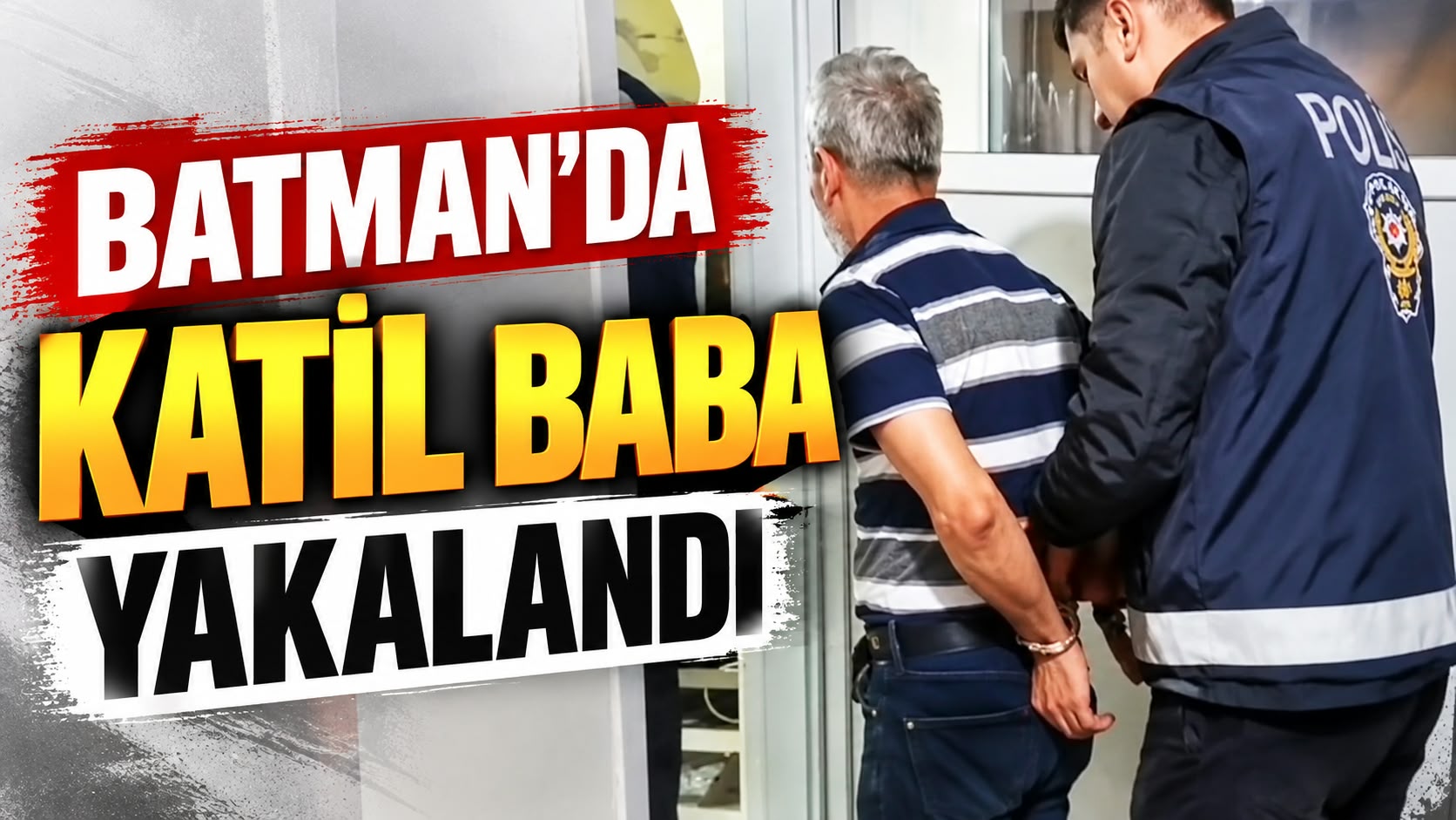 Batman’da 19 yıllık dosyada operasyon! Baba yakalandı